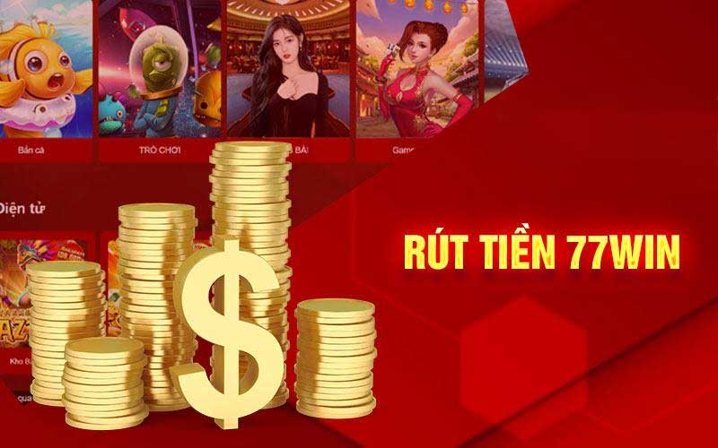 Lưu ý thực hiện rút tiền 77win